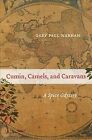 Cumin, Camels, And Caravans : A Spice Odyssey, Hardcover By Nabhan, Gary Paul...