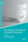 The Palgrave Handbook of Humour Research by Elisabeth Vanderheiden (English) Pap