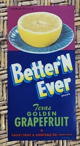 ADVERTISING Label Better N Ever Grapefruit Valley Fruit Pharr Texas - Picture 1 of 1