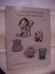TOOTHPICK HOLDERS, CHINA GLASS AND METAL; ANTIQUE VALUE AND IDGUIDE (1992 - Picture 1 of 5
