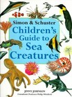 Simon & Schuster Children's Guide to Sea Creatures by Johnson, Jinny , hardcover