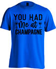 You Had Me At Champagne Men's T-Shirt