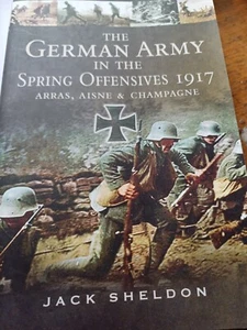 Die deutsche Armee in der Frühjahrsoffensive 1917:- Taschenbuch Jack Sheldon - Bild 1 von 1