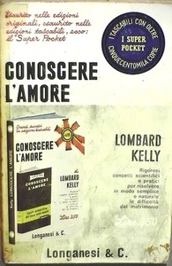 CONOSCERE L AMORE Lombard Kelly Longanesi I superpocket 37 Psicologia Manuale di - Picture 1 of 1