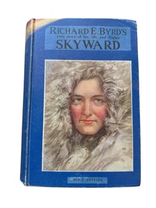 Richard E Byrds eigene Geschichte des Lebens und der Flüge nach Himmel 1931 13. Impression - Bild 1 von 7