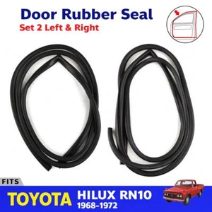 Door Rubber Seal Weatherstrip Pair L+R Fits Toyota Hilux RN10 Pickup 1968-72 E05 - Picture 1 of 8