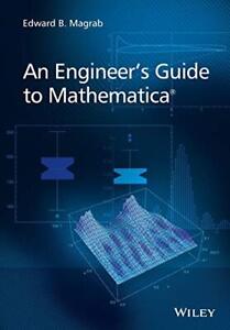 AN ENGINEER'S GUIDE TO MATHEMATICA By Edward B. Magrab **Mint Condition**