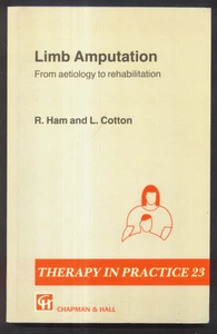Limb Amputation from Aetiology to Rehabilitation - Ham & Cotton - $46 Retail - Picture 1 of 3