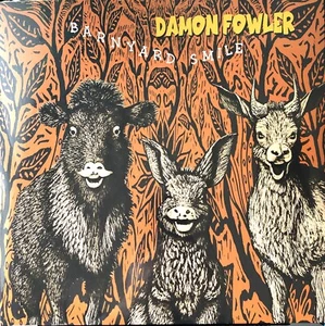DAMON FOWLER - Barnyard Smile [New Sealed Vinyl LP, 2024] Landslide Records - Picture 1 of 2