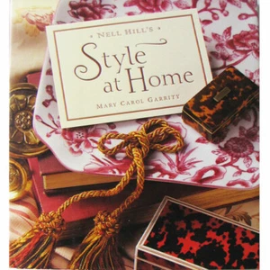 Nell Hill's Style at Home by Mary Carol Garrity Hardcover Dust Jacket, Pristine - Picture 1 of 12