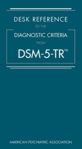 Desk Reference to the Diagnostic Criteria from DSM-5-TR by American Psychiatric Association (2022, Trade Paperback)