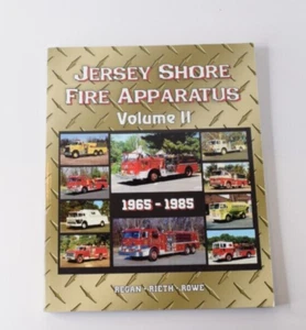 Jersey Shore Fire Apparatus Volume II 1965 - 1985 a Book By Regan Reith Rowe - Picture 1 of 2