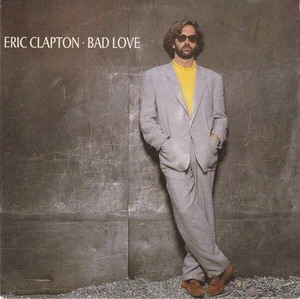 Eric Clapton - Bad Love (VINYL) - Picture 1 of 4
