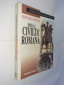 DIZIONARIO LAROUSSE DELLA CIVILTA' ROMANA - AAVV - GREMESE - 2001 - Picture 1 of 1
