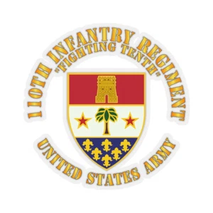 Kiss-Cut Stickers - Army - 110th Infantry Regiment - Fighting Tenth - DUI X 300 - Picture 1 of 1