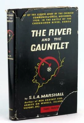 S L A Marshall Signed 1953 The River and the Gauntlet 8th Army Korean War HC DJ - Image 1 of 4