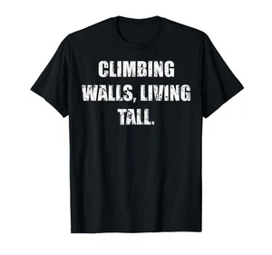 Climbing Walls Motivation for Adventure Seekers T-Shirt - Picture 1 of 1