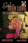 The Girl In The Iron Lung The Dianne Odell Story By Will Beyer Hardcover Book