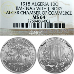 ALGERIA 10 Centimes 1918 KM-TnA5 w/J. Bory Chamber of Commerce NGC MS64 - Picture 1 of 3