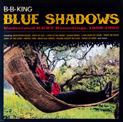 B.B. King Blue Shadows - Underrated KENT Recordings, 1958-1962 LP, Comp, Ltd, RE - Image 1 of 3