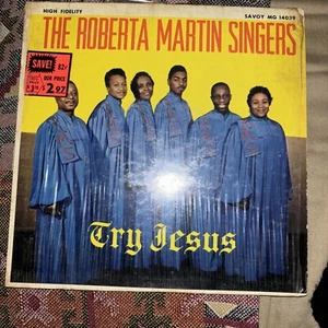 The Roberta Martin Singers Try Jesus GOSPEL Savoy Vinyl LP SHRINK HYPE - Picture 1 of 4