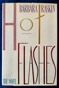 HOT FLASHES By Barbara Raskin - 1987 First Edition Hardcover W/ Dust Jacket - NM - Picture 1 of 4