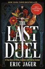 The Last Duel: A True Story of Crime, Scandal, and Trial by Combat