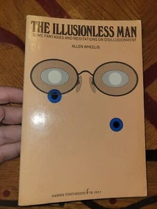 Illusionless Man: Fantasies and Meditations. - Paperback -vg - Afbeelding 1 van 5
