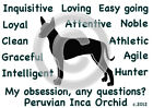 Peruvian Inca Orchid Dog My Obsession, Any Questions? T-shirt Choices