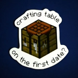 ¿Mesa de artesanía de pegatinas de Minecraft en la primera cita? Brillante - Imagen 1 de 2