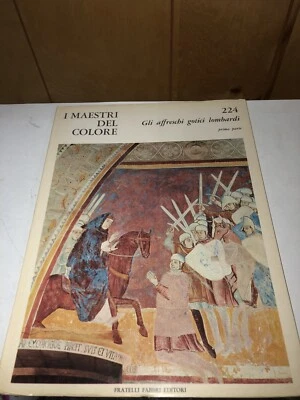 I Maestri Del Colore Gli Affreschi Gótici Lombardi  Fratelli Fabbri Editori 224 - Image 1 of 4