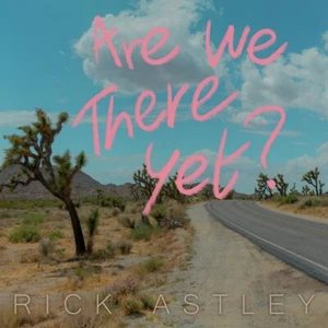 RICK ASTLEY - ARE WE THERE YET? CD NEU - Bild 1 von 2