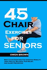 45 Chair Exercises for Seniors: Best Chair Exercises for Improved Mobility, Join - Picture 1 of 12