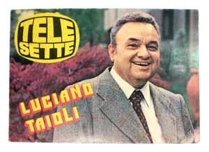 LUCIANO TAIOLI - TELE SETTE - CARTOLINA MERCHANDISING - Picture 1 of 2