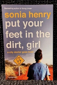 Put Your Feet in the Dirt, Girl By Sonia Henry (Paperback 2023) - Picture 1 of 4