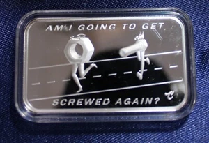 Silver Bar Nut & Bolt Series - Get Screwed Again? 1oz #50 of 320 limited run. - Picture 1 of 3
