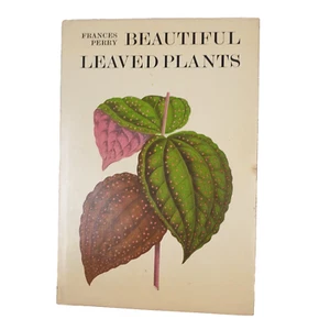 Beautiful Leaved Plants By Frances Perry, Vintage HC 1979, 1st Edition, Foliage - Picture 1 of 11