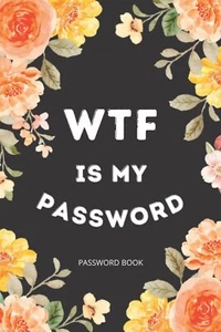 Password Book with Alphabetical Tabs: WTF Is My password book, Alphabetical...  - Foto 1 di 2