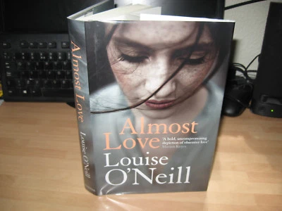 Louise O'Neill - Almost Love Signed Numbered 1st 7/100 Only Ever Yours author - Image 1 of 4