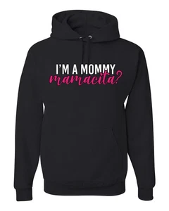 ¿Soy una mamá mamacita? Sudadera con capucha Sassy Bold Latina Design - Imagen 1 de 28