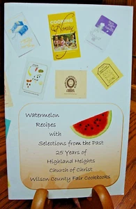 Wilson County Fair Cookbook-25 Years of Selections-Watermelon Recipes    E11/Y22 - Bild 1 von 2