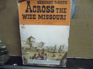 ACROSS THE WIDE MISSOURI - 1947 - VON BERNARD DEVOTO - HARDCOVER - Bild 1 von 9