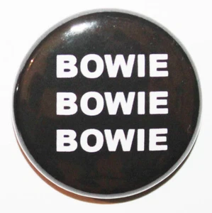 1" (25mm) 'BOWIE BOWIE BOWIE' Button Badge Pin - High Quality! MADE IN UK - Bild 1 von 2