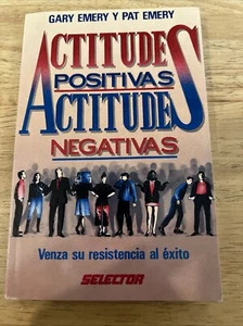 Altitudes Positivas Actitudes Negativas Paperback By Emery, Gary - VERY GOOD - Picture 1 of 6