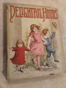 1888 Delightful Hours by O.M. Dunham Cassell & Company children's book - Picture 1 of 15