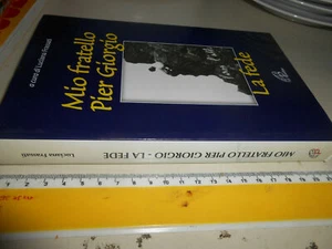 LIBRO: MIO FRATELLO PIER GIORGIO LA FEDE - L.FRASSATI - PAOLINE - Picture 1 of 1
