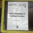 Vintage!!! 1997 CP Railway Safe Handling Of Cutting Torches Training Manual