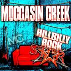 Moccasin Creek Hillbilly Rockstar (CD)