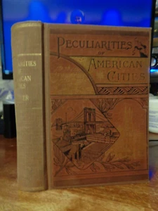 1884 PECULIARITIES OF AMERICAN CITIES Capt. Willard Glazier Illustrated - Picture 1 of 19