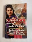 Outlaws And Lovers By Kathleen Korbel Naomi Horton And Emilie Richards Pb